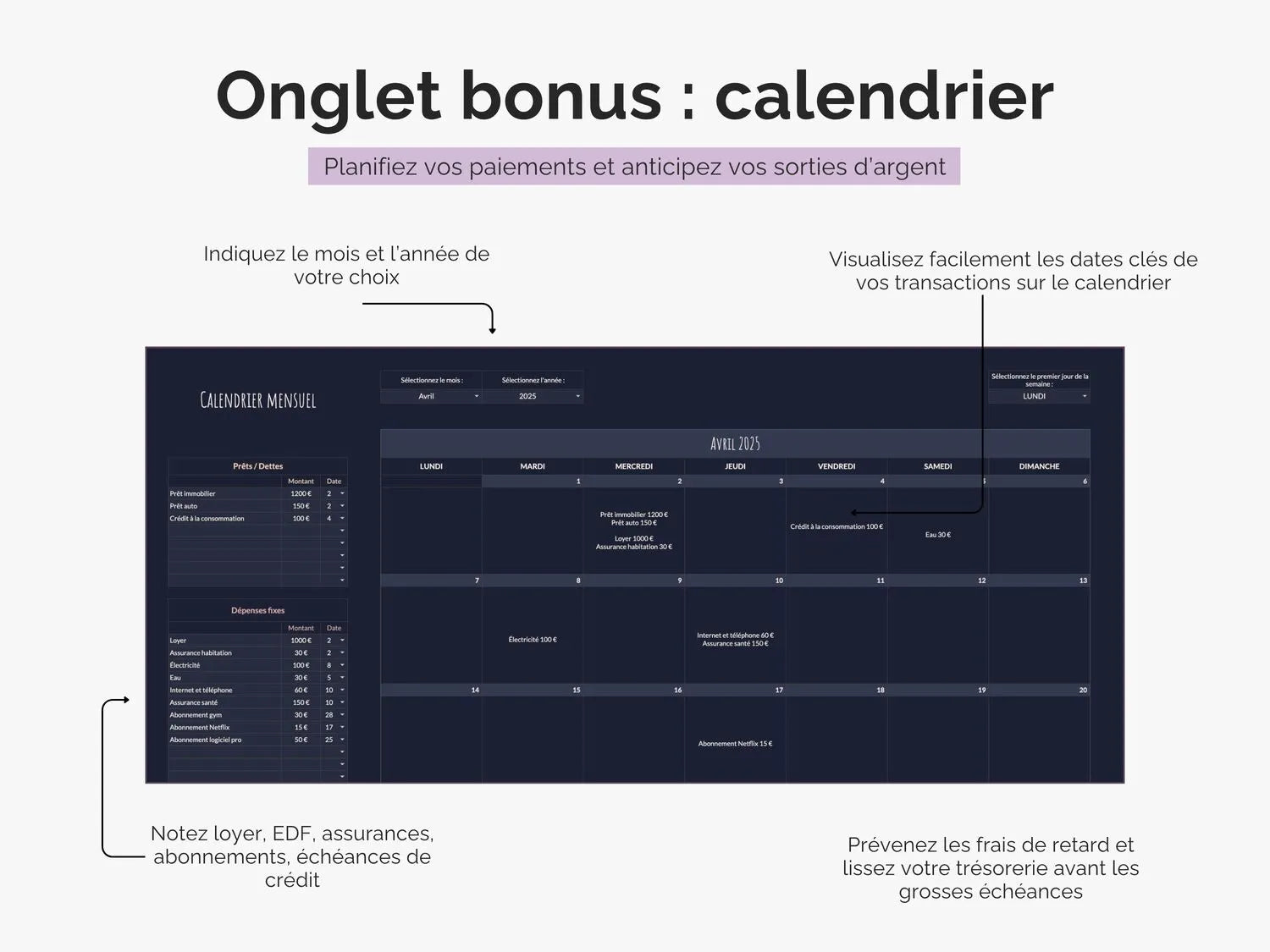 Tableau budget mensuel et annuel 
Calendrier mensuel pour planifier les paiements 