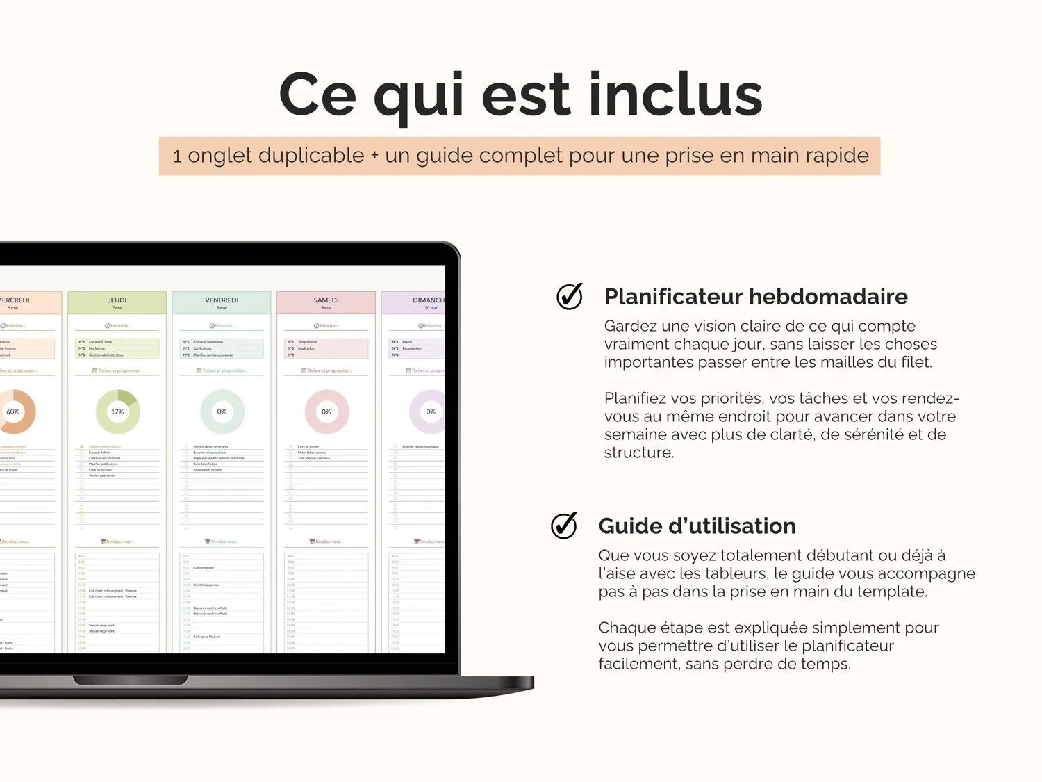 Gardez une vision claire de ce qui compte vraiment chaque jour, sans laisser les choses importantes passer entre les mailles du filet.

Planifiez vos priorités, vos tâches et vos rendez-vous au même endroit pour avancer dans votre semaine avec plus de clarté, de sérénité et de structure.